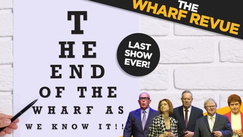 The Wharf Revue: END OF THE WHARF AS WE KNOW IT