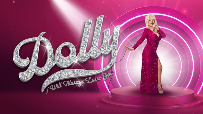 DOLLY: I Will Always Love You - Celebrating Dolly Parton